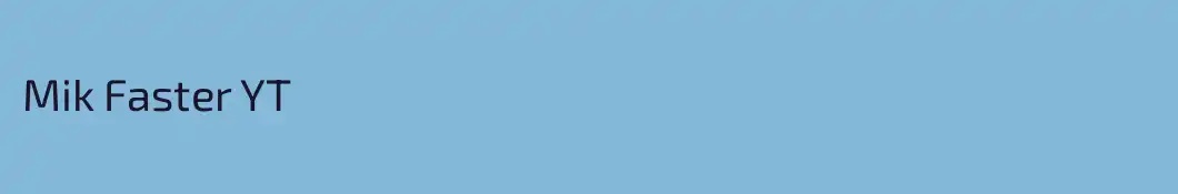 Mik Faster YT